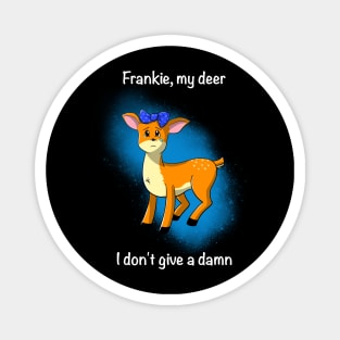 Frankie My Deer Magnet